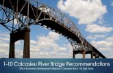 1-10 Calcasieu River Bridge Recommendations · 2019-01-25 · HISTORY OF THE I-10 CALCASIEU RIVER BRIDGE u Opened to traffic in 1952 u 50 year design life u The I-10 bridge was designed