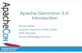 Apache Geronimo 3.0: Introductionarchive.apachecon.com/c/acna2010/sessions/materials... · • Multiple Java EE technologies exposed as OSGi Services • Apache Aries programming