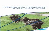 FINLAND’S EU PRESIDENCY · 2016-06-30 · (Headline Goal 2010). To continue work on rapid response, in particular the EU Battlegroups initiative with a view to the full operational