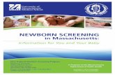 University of Massachusetts Medical School · 2019-12-16 · University of Massachusetts Medical School NEWBORN SCREENING in Massachusetts: Information for You and Your Baby New England