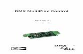dmx multipixx control english · 2020-05-26 · DMX MultiPixx Control 2 Description The DMX MultiPixx Control is especially designed for controlling digital LED-Stripes also known