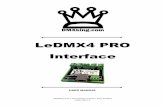 LeDMX4 PRO Interface · 2017-11-28 · WS2801, LPD880x, LPD6803, APA102, WS2811/2812/TM1809, or APA104. Fast mode recommended however normal speed may be appropriate for longer cable