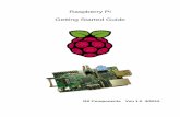 Raspberry Pi Start Guide - RS Components · 2019-10-12 · Raspberry Pi Getting Started Guide Page 7 2.2.4. Super Easy Way using Minicom Run minicom with the following parameters: