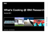 What’s Cooking @ IBM Research · 2011-08-04 · Center at IBM Research - Zurich On May 17, 2011, IBM and ETH Zurich hosted 650 guests from industry, academia and government, to