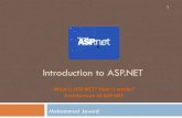 Introduction to ASP · Introduction to ASP.NET ... Global.asax. What is ASP.Net 3 ASP.NET is a server side scripting technology that enables scripts (embedded in web pages) to be