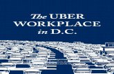 The UBER WORKPLACElwp.georgetown.edu/wp-content/uploads/Uber-Workplace.pdf · TNCs was delegated to the Department of For Hire Vehicles, a new entity that replaced the DTaxi Commission