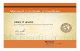 DENIS M LEMIRE - Denis Lemire · Steven A. Ballmer Chief Executive Ofﬁ cer DENIS M LEMIRE Has successfully completed the requirements to be recognized as a Microsoft® Certified