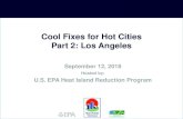 Part 4 - Cool Fixes for Hot Cities Part 2: Los Angeles · 9/12/2018  · Los Angeles Department of Water and Power (LADWP) The nation’s largest municipal electric utility, began