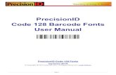 PrecisionID Code 128 Barcode Font User Manual › user-manuals › PrecisionID-Code-128-B… · 128 barcode formula requires a Code 128 barcode font. 11. After selecting the bar code