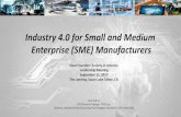 Industry 4.0 for Small and Medium Enterprise (SME ... › meetings › fall17 › Harris-Industry 4.0.pdf · Industry 4.0 technologies • Most don’t have a good feel for what Industry