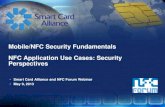 Mobile/NFC Security Fundamentals NFC Application Use Cases ...d3nrwezfchbhhm.cloudfront.net/webinars/NFC_use... · Anatomy of a Mobile Device: Security Architecture and Secure Provisioning