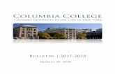 Columbia College Bulletin 2017-2018 · 2018-07-26 · Columbia College Bulletin 2017-2018 07/11/18 5. 13–17 Monday–Friday. Online registration for Spring 2018 via Student Services