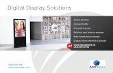 Digital Display Solutions - AMT Media · • Automatic tiling function for large multi-screen displays • Designed for 24/7 operation with ultra-wide viewing angle • Eco-friendly