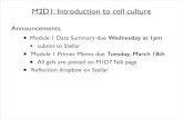 M2D1: Introduction to cell culture - Amazon S3...M2D1: Introduction to cell culture • Module 1 Data Summary due Wednesday at 1pm submit to Stellar! • Module 1 Primer Memo due Tuesday,
