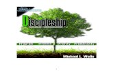 Discipleship-Final Draft Mike Wells copystorage.cloversites.com/.../documents/Discipleship.pdf · • Jesus crossed the boundaries into Samaria to share the news of eternal life with