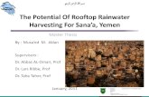 The Potential Of Rooftop Rainwater › CSSP › Presentations › Attachments › The...The Potential Of Rooftop Rainwater Harvesting For Sana’a, Yemen By: Musa’ed M. Aklan Supervisors
