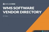 EXPLORE WMS WMS SOFTWARE VENDOR DIRECTORY · management. Their software systems have been installed in business operating in a range of industries, such as retail, food and beverage,