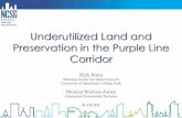 Underutilized Land in the Purple Line Corridorpurplelinecorridor.org/wp-content/uploads/2020/06/PLCC... · • creation of summary views/products and findings • present final findings,