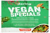 Going Vegan with Thaikhun · 2019-12-20 · CHICK*N SATAY SKEWERS & PEANUT SAUCE 7.5 Marinated daring™ Chick*n skewers just like you see on the street BBQ grills in Bangkok, with