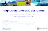 Improving biobank standards - WordPress.com · Health Research: key ingredients Ideas ... to which it approaches excellence or addresses the intended purpose Purpose: The intended