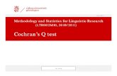 Cochran’s Q test · 2011-06-10 · Jet Vonk Cochran’s Q test Methodology and Statistics for Linguistic Research (LTR002M10, 2010/2011) 10-6-2011