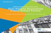 Making School Choice Work Series How Parents Experience ... · CRPE.ORG CENTER ON REINVENTING PUBLIC EDUCATION HOW PARENTS EXPERIENCE PUBLIC SCHOOL CHOICE 02 About This Report ACKNOWLEDGMENTS