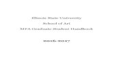 Illinois State University School of Art MFA Graduate ... · University Research Symposium support. Internship Students may also participate in an internship or apprenticeship. This