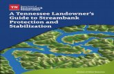 A Tennessee Landowner’s Guide to Streambank Protection and ... · permitting program and resources that provide landowners with best practices for stabilizing excessively eroding