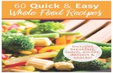 60 Quick & Easy Whole Food Recipesveggie-kids.com › wp-content › uploads › 2017 › 04 › Recipe-Guide-Eat … · Banana Nut Chia Pudding Ingredients: 1 cup almond milk (unsweetened)