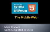 Mark Branom Continuing Studies CS 22 - Stanford University › group › csp › cs22 › mobileweb.pdf · 2016-10-21 · Concerns, concepts, and strategies Why mobile matters Responsive