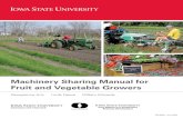 Machinery Sharing Manual for Fruit and Vegetable Growers · Small-scale fruit and vegetable growers in the Midwest face some unique challenges for sharing machinery. Relative to traditional