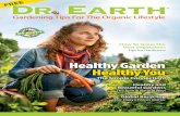 Healthy Garden Healthy You - The Highest Level of Organic ... · exist for organic farmers, your home garden has no policies or rules. We have no manual to follow. Instead, we must