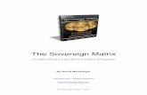 The Sovereign Matrix · If you have ever felt the weight of current “reality” pressing down on you, squeezing the life out of you - via taxation, debt, litigation, bureaucracy,