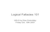 Logical Fallacies 101 - University of British Columbiaudls/slides/udls-elan... · 25.Gambler's Fallacy 26.Genetic Fallacy 27.Guilt By Association 28.Hasty Generalization 29.Ignoring