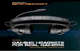 Fall 2012 Gaming Headsets for Real gamers · gaming headset PC GAMING XBOX PlAysTATION 3.Audio ™ 955 GameCom® 307 GameCom® 380 GameCom® 780 GameCom Commander™ GameCom® X10™