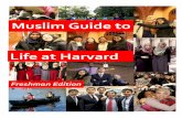Muslim Guide to Life at Harvard€¦ · typically start at 1:10 or 1:15 and end around 2 pm depending on the time of year. Changes to prayer posted in the Musallah. Located in the