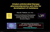 Inhaled antimicrobial therapy: pharmacodynamics and risks for … › conferences › 2015 › Leuven-UZ-27... · 2015-03-02 · Inhaled antimicrobial therapy: pharmacodynamics and