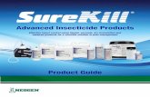 Advanced Insecticide Products - Neogen · 2017-07-20 · bed bugs (see label for a complete listing). SureKill CT-511 can be used as a space spray, contact spray, and in cracks and