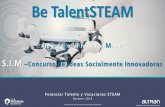Presentación de PowerPoint - Be TalentSTEAM€¦ · los colegios Hermanados crearán un grupo de trabajo para explorar el desarrollo de los proyectos ganadores Certificado que acredite