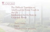 The Difficult Transition to Adulthood for Foster Youth in the US ...€¦ · (Courtney, Lee, & Perez, 2011). A Brave New World: The Fostering Connections to Success Act of 2008 •