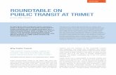 ROUNDTABLE ON PUBLIC TRANSIT AT TRIMETreal estate development. And there is a civic dimension to the enterprise. “Public transit is where people from differ-ent backgrounds, economic