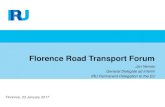 Florence Road Transport Forum · General Delegate ad interim IRU Permanent Delegation to the EU Florence, 23 January 2017 . IRU membership Representing bus, coach, taxi and ... tonnes