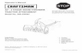 Operator's ManualOperator's Manual TRACTOR ATTACHMENT Model No. 486.248381 42"- 2 STAGE SNOW THROWER ® PRINTED IN U.S.A. FORM NO. 40242 (06/27/08) Sears, Roebuck and Co., Hoffman