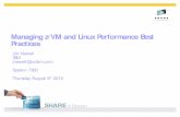 Managing z/VM and Linux Performance Best Practices · This presentation highlights the Performance and Availability management ... • Plan for DASD page space utilization < 50% for