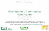 Recherche d’information Web santécampus.cerimes.fr › media › disquemiroir › 2015-06-09 › ... · Web santé Dr Christel DANIEL-LE BOZEC Université Paris Descartes – UMRS