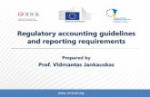Regulatory accounting guidelines and reporting requirements · 6 6th Training Course September 26-28, 2018 • Nicosia, Cyprus Regulatory accounting guidelines •For clarity and