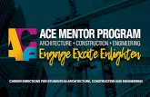 CAREER DIRECTIONS FOR STUDENTS IN ARCHITECTURE ...acementortools.org › wp-content › uploads › 2019 › 02... · ACE MENTOR PROGRAM | Architecture Construction Engineering 16