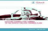 EXCITING CHANGES ARE COMING TO THE EDVEST COLLEGE …from TIAA-CREF, TIAA-CREF Life, Dimensional Fund Advisors, Metropolitan West, and T. Rowe Price. • Our website and phone number.