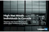 High Net Worth Individuals in Canada€¦ · Plus, LinkedIn is growing among the afßuent and inßuential Canadian audience, more so than other social networks. 9.7 million afßuent