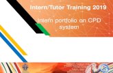 Intern portfolio on CPD system · • The 2019 Intern and Tutor Manual for the pre-registration experience of pharmacist interns ... to do it and why you are going to do things this